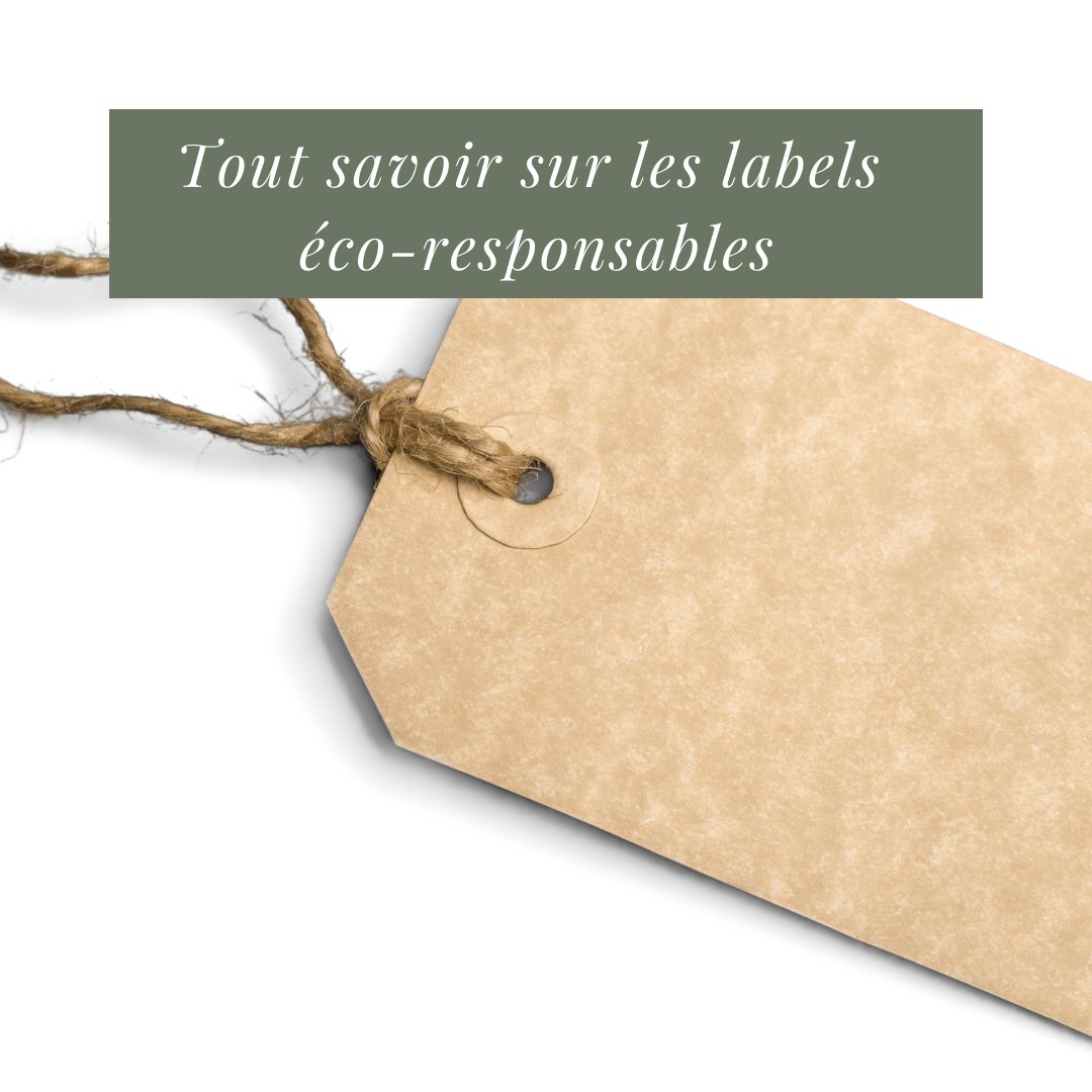 Tout savoir sur les labels éco-responsables - Boutique We Are Paris