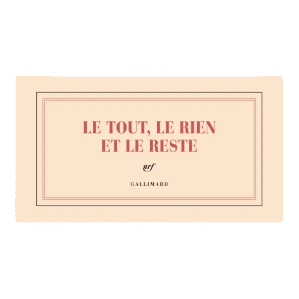 Bloc - notes à l’italienne Le Tout, le Rien et le reste - Boutique We Are ParisGallimard
